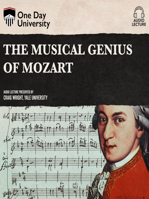 Title details for The Musical Genius of Mozart by Craig Wright - Available